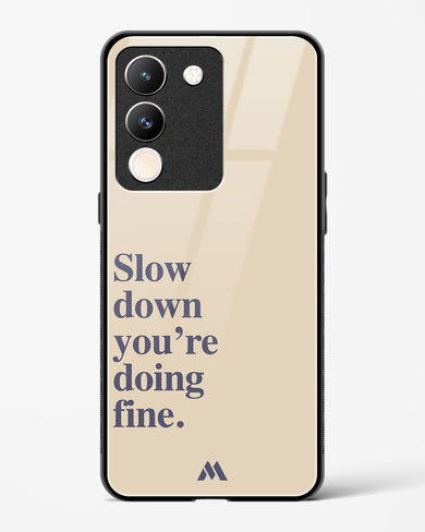 Slow Down Glass Case Phone Cover (Vivo)