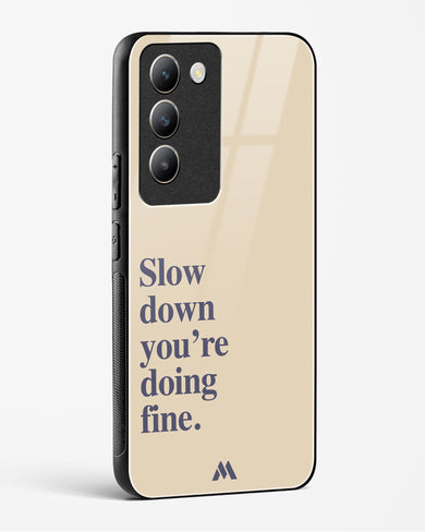 Slow Down Glass Case Phone Cover (Vivo)