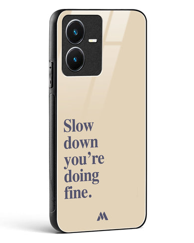 Slow Down Glass Case Phone Cover (Vivo)