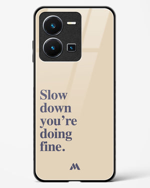 Slow Down Glass Case Phone Cover (Vivo)