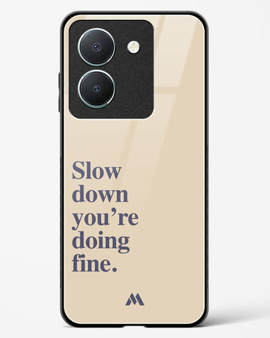 Slow Down Glass Case Phone Cover (Vivo)