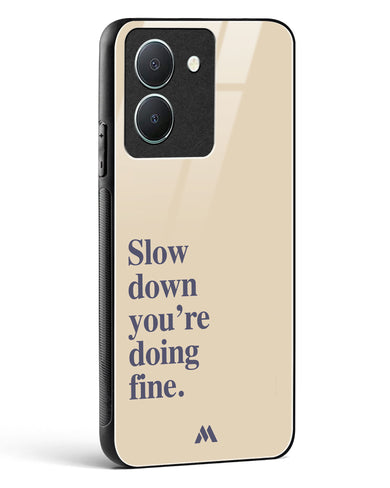 Slow Down Glass Case Phone Cover (Vivo)