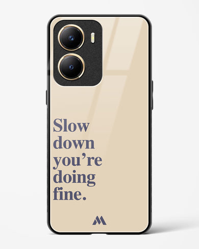 Slow Down Glass Case Phone Cover (Vivo)