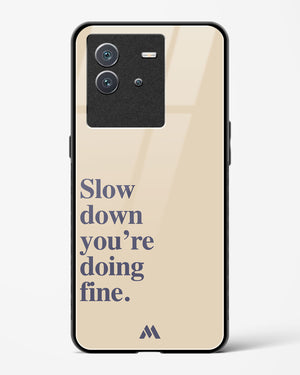 Slow Down Glass Case Phone Cover (Vivo)