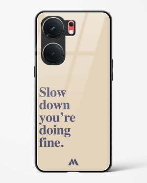 Slow Down Glass Case Phone Cover (Vivo)