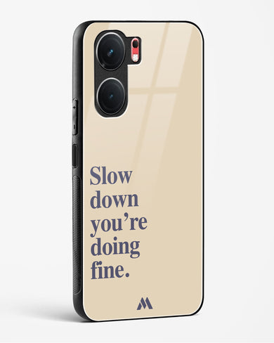 Slow Down Glass Case Phone Cover (Vivo)