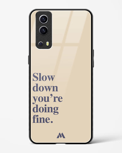 Slow Down Glass Case Phone Cover (Vivo)