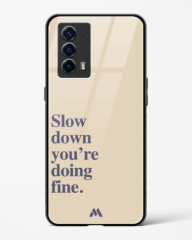 Slow Down Glass Case Phone Cover (Vivo)