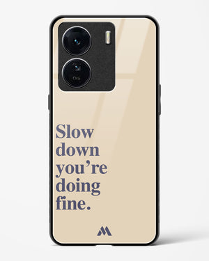 Slow Down Glass Case Phone Cover (Vivo)