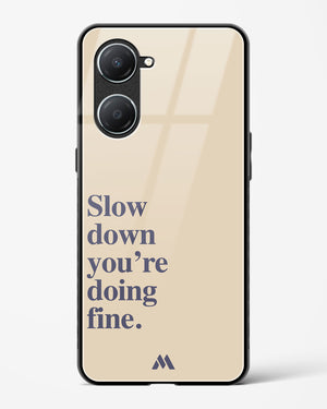 Slow Down Glass Case Phone Cover (Vivo)