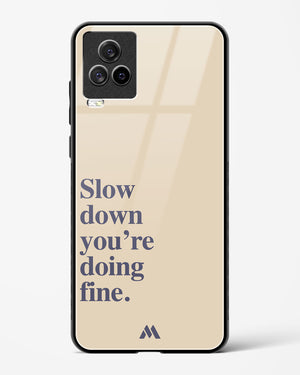 Slow Down Glass Case Phone Cover (Vivo)