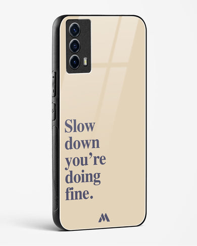 Slow Down Glass Case Phone Cover (Vivo)