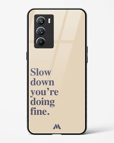 Slow Down Glass Case Phone Cover (Vivo)