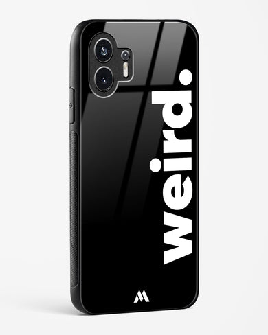 Weird Glass Case Phone Cover (Nothing)