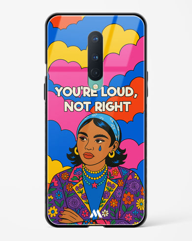 Loud Not Right Glass Case Phone Cover (OnePlus)