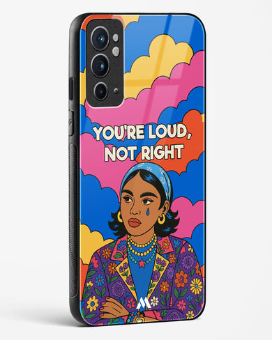 Loud Not Right Glass Case Phone Cover (OnePlus)