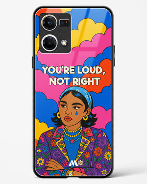 Loud Not Right Glass Case Phone Cover (Oppo)