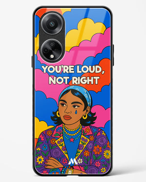 Loud Not Right Glass Case Phone Cover (Oppo)