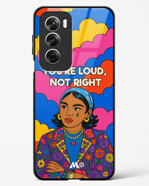Loud Not Right Glass Case Phone Cover (Oppo)