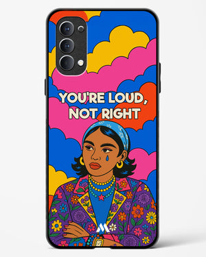 Loud Not Right Glass Case Phone Cover (Oppo)