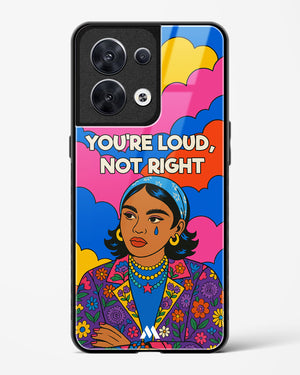 Loud Not Right Glass Case Phone Cover (Oppo)