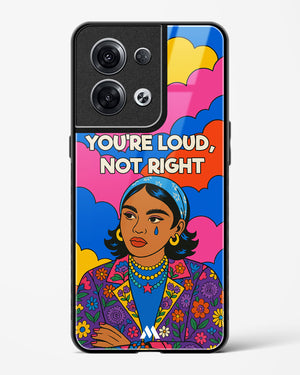 Loud Not Right Glass Case Phone Cover (Oppo)