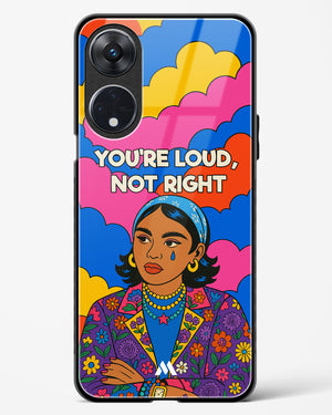 Loud Not Right Glass Case Phone Cover (Oppo)