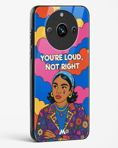 Loud Not Right Glass Case Phone Cover (Realme)