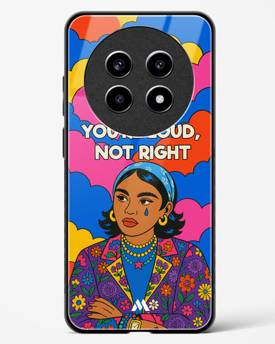 Loud Not Right Glass Case Phone Cover (Realme)