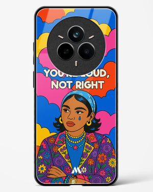 Loud Not Right Glass Case Phone Cover (Realme)