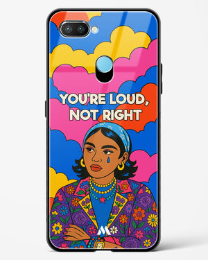 Loud Not Right Glass Case Phone Cover (Realme)