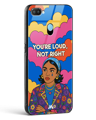 Loud Not Right Glass Case Phone Cover (Realme)