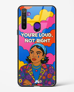 Loud Not Right Glass Case Phone Cover (Realme)