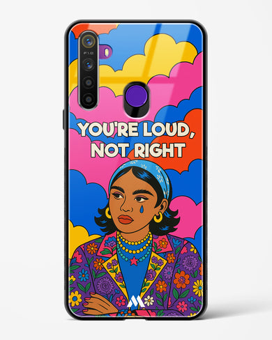 Loud Not Right Glass Case Phone Cover (Realme)