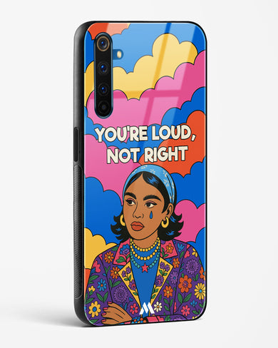 Loud Not Right Glass Case Phone Cover (Realme)