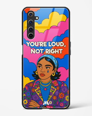 Loud Not Right Glass Case Phone Cover (Realme)