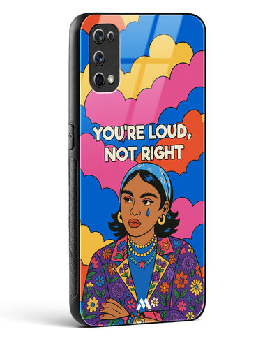 Loud Not Right Glass Case Phone Cover (Realme)