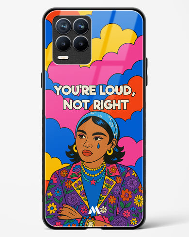 Loud Not Right Glass Case Phone Cover (Realme)
