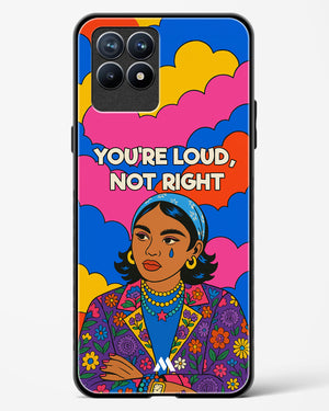 Loud Not Right Glass Case Phone Cover (Realme)