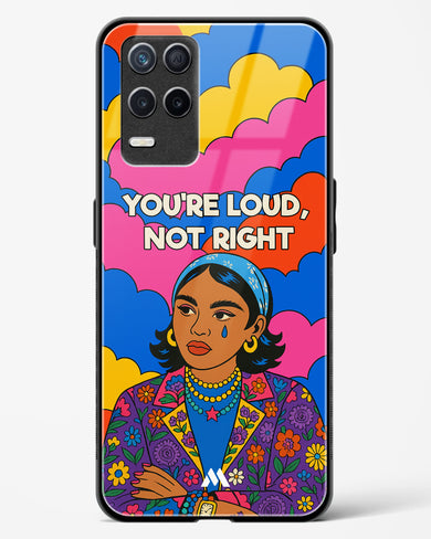 Loud Not Right Glass Case Phone Cover (Realme)