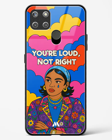 Loud Not Right Glass Case Phone Cover (Realme)