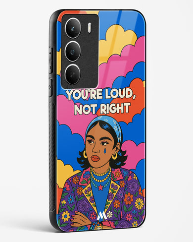 Loud Not Right Glass Case Phone Cover (Realme)