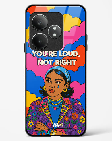 Loud Not Right Glass Case Phone Cover (Realme)
