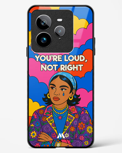 Loud Not Right Glass Case Phone Cover (Realme)