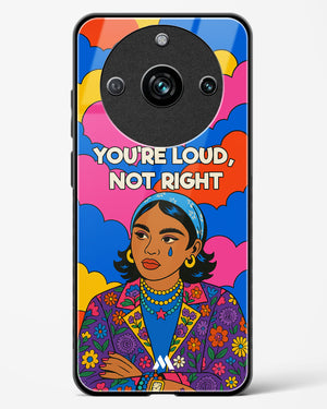 Loud Not Right Glass Case Phone Cover (Realme)