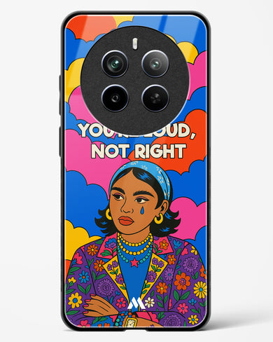 Loud Not Right Glass Case Phone Cover (Realme)