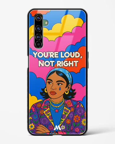 Loud Not Right Glass Case Phone Cover (Realme)