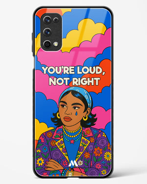 Loud Not Right Glass Case Phone Cover (Realme)