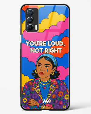 Loud Not Right Glass Case Phone Cover (Realme)