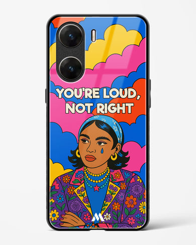 Loud Not Right Glass Case Phone Cover (Vivo)